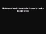 PDF Download Modern to Classic: Residential Estates by Landry Design Group Read Online