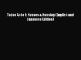 PDF Download Tadao Ando 1: Houses & Housing (English and Japanese Edition) PDF Full Ebook