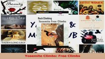 PDF Download  Yosemite Climbs Free Climbs PDF Full Ebook