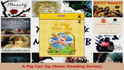 PDF Download  A Pig Can Jig Basic Reading Series Download Full Ebook