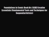 Foundations in Comic Book Art: SCAD Creative Essentials (Fundamental Tools and Techniques for