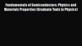 PDF Download Fundamentals of Semiconductors: Physics and Materials Properties (Graduate Texts