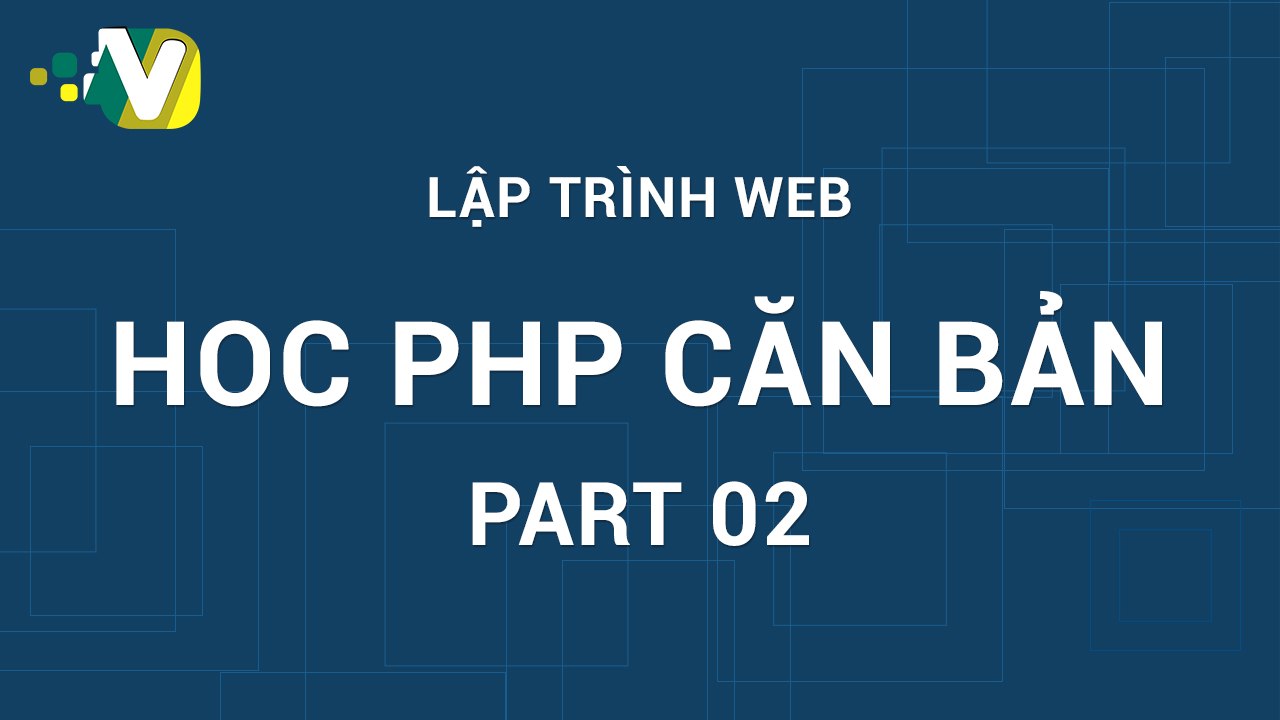 Tự học PHP - Cách học hiệu quả qua video - 02 - 2015 - Full HD
