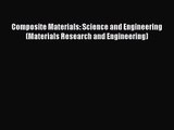 PDF Download Composite Materials: Science and Engineering (Materials Research and Engineering)