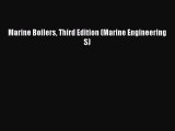 PDF Download Marine Boilers Third Edition (Marine Engineering S) Read Online