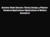PDF Download Acoustic Wave Sensors: Theory Design & Physico-Chemical Applications (Applications