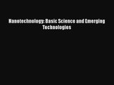 PDF Download Nanotechnology: Basic Science and Emerging Technologies PDF Online