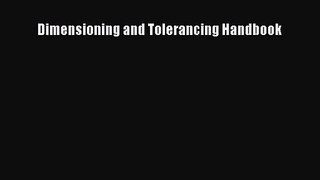 PDF Download Dimensioning and Tolerancing Handbook Download Online