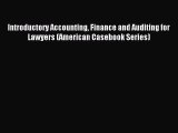 Read Introductory Accounting Finance and Auditing for Lawyers (American Casebook Series) Ebook