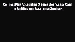 Download Connect Plus Accounting 2 Semester Access Card for Auditing and Assurance Services