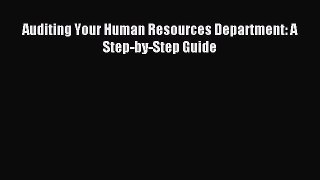 Download Auditing Your Human Resources Department: A Step-by-Step Guide PDF Free