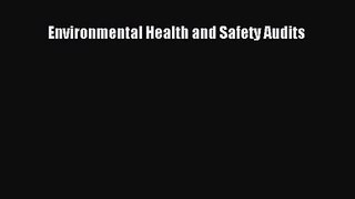 Download Environmental Health and Safety Audits Ebook Free