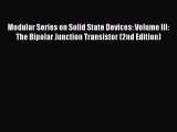 PDF Download Modular Series on Solid State Devices: Volume III: The Bipolar Junction Transistor