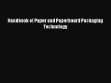 PDF Download Handbook of Paper and Paperboard Packaging Technology PDF Online