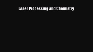 PDF Download Laser Processing and Chemistry PDF Full Ebook