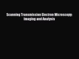 PDF Download Scanning Transmission Electron Microscopy: Imaging and Analysis Download Online