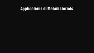 PDF Download Applications of Metamaterials Read Full Ebook