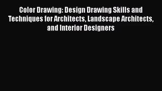 PDF Download Color Drawing: Design Drawing Skills and Techniques for Architects Landscape Architects