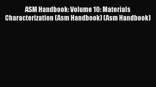 PDF Download ASM Handbook: Volume 10: Materials Characterization (Asm Handbook) (Asm Handbook)