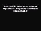 PDF Download Model Predictive Control System Design and Implementation Using MATLAB® (Advances