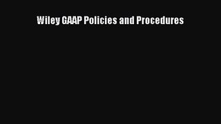 Read Wiley GAAP Policies and Procedures PDF Free