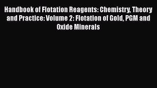 PDF Download Handbook of Flotation Reagents: Chemistry Theory and Practice: Volume 2: Flotation