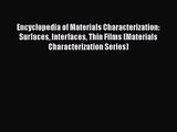 PDF Download Encyclopedia of Materials Characterization: Surfaces Interfaces Thin Films (Materials