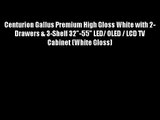 Centurion Gallus Premium High Gloss White with 2-Drawers