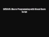 PDF Download CATIA V5: Macro Programming with Visual Basic Script Download Full Ebook