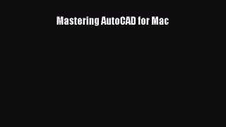 PDF Download Mastering AutoCAD for Mac Download Full Ebook