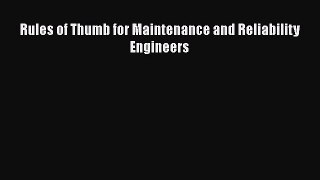 PDF Download Rules of Thumb for Maintenance and Reliability Engineers PDF Online