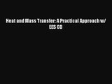 PDF Download Heat and Mass Transfer: A Practical Approach w/ EES CD Read Full Ebook