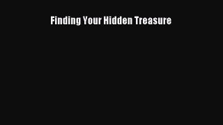 Download Finding Your Hidden Treasure PDF Free