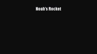 Download Noah's Rocket PDF Online