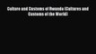 [PDF Download] Culture and Customs of Rwanda (Cultures and Customs of the World) [Read] Full