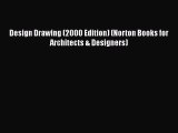 PDF Download Design Drawing (2000 Edition) (Norton Books for Architects & Designers) Download