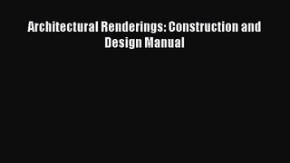 PDF Download Architectural Renderings: Construction and Design Manual PDF Online