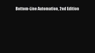 PDF Download Bottom-Line Automation 2nd Edition Read Full Ebook