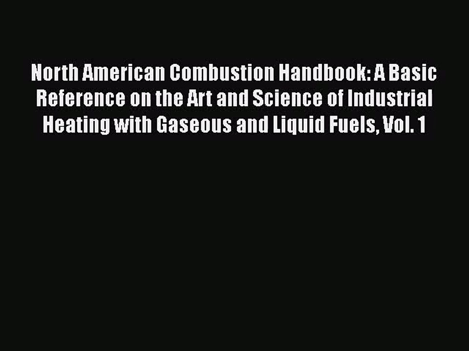 PDF Download North American Combustion Handbook A Basic Reference on