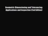 PDF Download Geometric Dimensioning and Tolerancing: Applications and Inspection (2nd Edition)