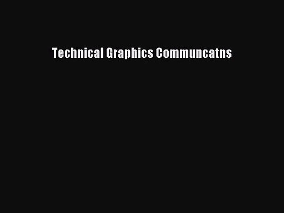 PDF Download Technical Graphics Communcatns Download Online