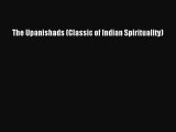 The Upanishads (Classic of Indian Spirituality) [Read] Full Ebook