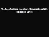 Download The Coen Brothers: Interviews (Conversations With Filmmakers Series) Ebook Free