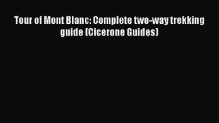 [PDF Download] Tour of Mont Blanc: Complete two-way trekking guide (Cicerone Guides) [Download]