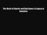PDF Download The Work of Charles and Ray Eames: A Legacy of Invention PDF Full Ebook