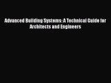 PDF Download Advanced Building Systems: A Technical Guide for Architects and Engineers Read