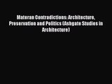 PDF Download Materan Contradictions: Architecture Preservation and Politics (Ashgate Studies