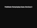 Pathfinder Roleplaying Game: Bestiary 3 [PDF Download] Full Ebook