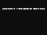 [PDF Download] Global Political Economy: Evolution and Dynamics [Download] Full Ebook