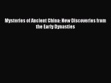 [PDF Download] Mysteries of Ancient China: New Discoveries from the Early Dynasties [Read]